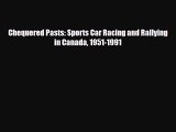 [PDF Download] Chequered Pasts: Sports Car Racing and Rallying in Canada 1951-1991 [Read] Online