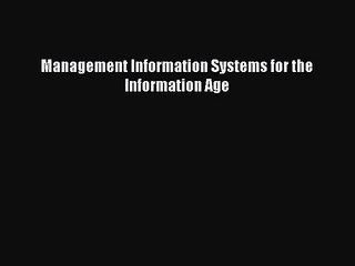 [PDF Download] Management Information Systems for the Information Age [Download] Online