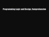 [PDF Download] Programming Logic and Design Comprehensive [Download] Online