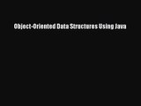 [PDF Download] Object-Oriented Data Structures Using Java [Read] Full Ebook