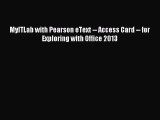 [PDF Download] MyITLab with Pearson eText -- Access Card -- for Exploring with Office 2013