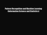 [PDF Download] Pattern Recognition and Machine Learning (Information Science and Statistics)