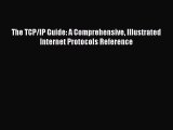 [PDF Download] The TCP/IP Guide: A Comprehensive Illustrated Internet Protocols Reference [Download]