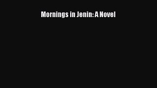 [PDF Download] Mornings in Jenin: A Novel [Download] Full Ebook