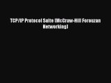 [PDF Download] TCP/IP Protocol Suite (McGraw-Hill Forouzan Networking) [Read] Online