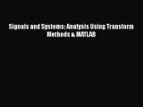 [PDF Download] Signals and Systems: Analysis Using Transform Methods & MATLAB [Read] Full Ebook
