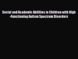 [PDF Download] Social and Academic Abilities in Children with High-Functioning Autism Spectrum