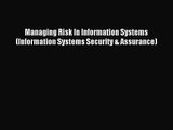 [PDF Download] Managing Risk In Information Systems (Information Systems Security & Assurance)