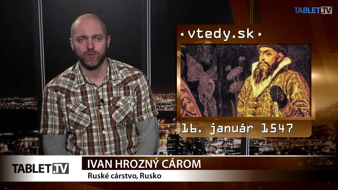 Stalo sa VTEDY: Ivan Hrozný sa stal cárom v roku 1547