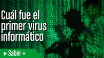 Cuál fue el primer virus informático