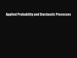 [PDF Download] Applied Probability and Stochastic Processes [Read] Full Ebook