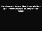 [PDF Download] Disciplined Agile Delivery: A Practitioner's Guide to Agile Software Delivery