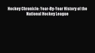 [PDF Download] Hockey Chronicle: Year-By-Year History of the National Hockey League [PDF] Full