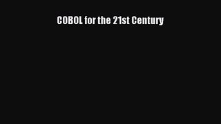 [PDF Download] COBOL for the 21st Century [PDF] Full Ebook