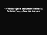 [PDF Download] Systems Analysis & Design Fundamentals: A Business Process Redesign Approach