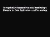 [PDF Download] Enterprise Architecture Planning: Developing a Blueprint for Data Applications