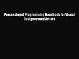 [PDF Download] Processing: A Programming Handbook for Visual Designers and Artists [PDF] Full