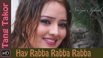 Nazia Iqbal Song_ Nadia Gul Performance_ Hay Rabba Rabba Rabba