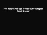 [PDF Download] Ford Ranger Pick-ups 1993 thru 2008 (Haynes Repair Manual) [PDF] Full Ebook