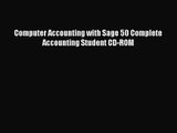 Download Computer Accounting with Sage 50 Complete Accounting Student CD-ROM PDF Free