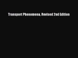 [PDF Download] Transport Phenomena Revised 2nd Edition [PDF] Online