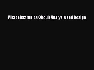 [PDF Download] Microelectronics Circuit Analysis and Design [PDF] Full Ebook