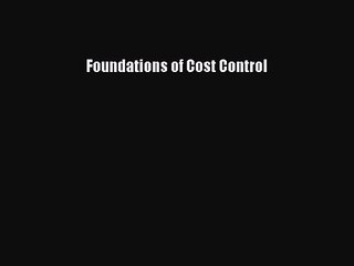 Read Foundations of Cost Control PDF Online