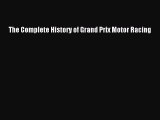 [PDF Download] The Complete History of Grand Prix Motor Racing [PDF] Online