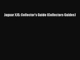 [PDF Download] Jaguar XJS: Collector's Guide (Collectors Guides) [PDF] Online