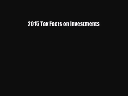 Download 2015 Tax Facts on Investments PDF Online