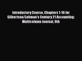 Download Introductory Course Chapters 1-16 for Gilbertson/Lehman's Century 21 Accounting: Multicolumn