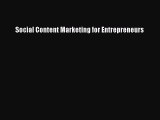 Download Social Content Marketing for Entrepreneurs Ebook Free