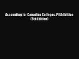 Read Accounting for Canadian Colleges Fifth Edition (5th Edition) Ebook Online