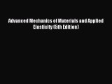 [PDF Download] Advanced Mechanics of Materials and Applied Elasticity (5th Edition) [PDF] Full