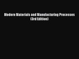 [PDF Download] Modern Materials and Manufacturing Processes (3rd Edition) [PDF] Online