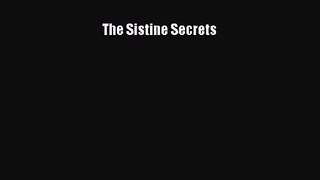 [PDF Download] The Sistine Secrets [PDF] Online