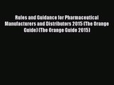 [PDF Download] Rules and Guidance for Pharmaceutical Manufacturers and Distributors 2015 (The