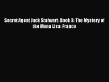 [PDF Download] Secret Agent Jack Stalwart: Book 3: The Mystery of the Mona Lisa: France [Read]