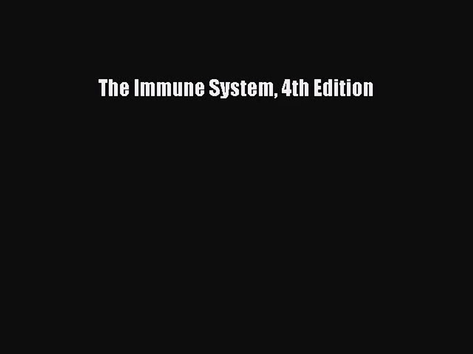 [PDF Download] The Immune System 4th Edition [Download] Full Ebook