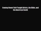 [PDF Download] Coming Home! Self-Taught Artists the Bible and the American South [PDF] Full