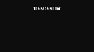 [PDF Download] The Face Finder [Download] Online