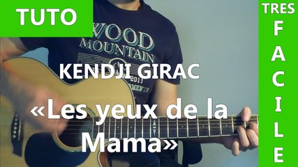 Les Yeux De La Mama - Kendji Girac - TUTO Guitare