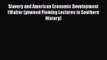 Read Slavery and American Economic Development (Walter Lynwood Fleming Lectures in Southern