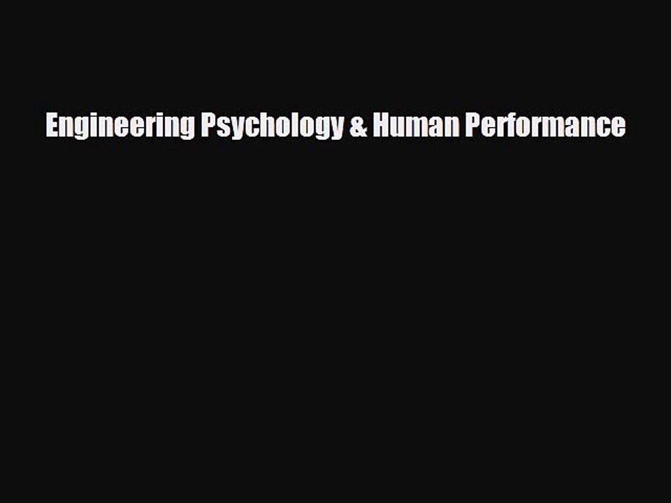 PDF Download Engineering Psychology & Human Performance PDF Full Ebook