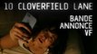 10 CLOVERFIELD LANE - Bande-annonce Trailer (VF) [au cinéma le 16 mars 2016] [HD, 720p]