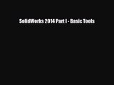 PDF Download SolidWorks 2014 Part I - Basic Tools PDF Online