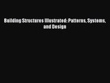 [PDF Download] Building Structures Illustrated: Patterns Systems and Design [Download] Full