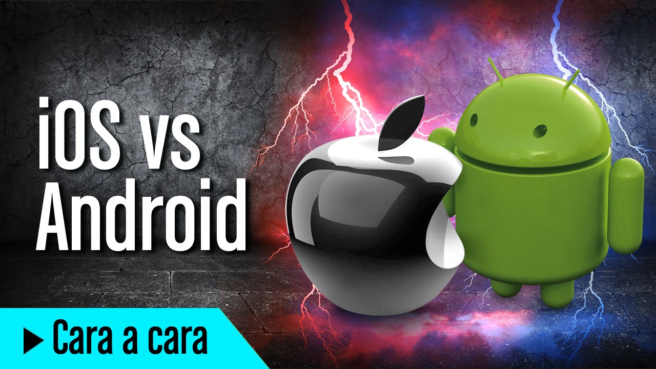 Cara a cara - ANDROID VS IOS