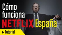 Cómo funciona Netflix España