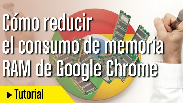 Cómo solucionar los problemas de memoria RAM en Chrome